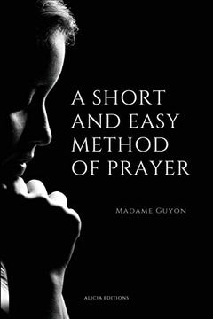 portada A Short And Easy Method of Prayer: Easy to Read Layout (en Inglés)