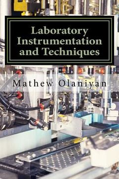 portada Laboratory Instrumentation and Techniques: Instrumentation and Techniques (en Inglés)