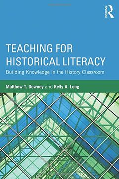 portada Teaching for Historical Literacy: Building Knowledge in the History Classroom