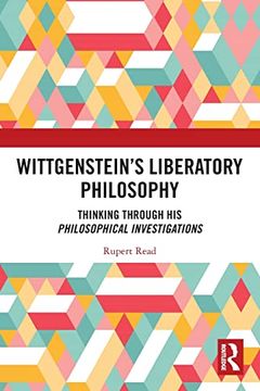 portada Wittgenstein’S Liberatory Philosophy: Thinking Through his Philosophical Investigations (en Inglés)