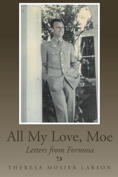 portada All My Love, Moe: Letters from Formosa