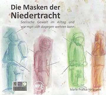 portada Die Masken der Niedertracht: Seelische Gewalt im Alltag und wie man Sich Dagegen Wehren Kann (in German)