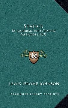 portada statics: by algebraic and graphic methods (1903) (en Inglés)