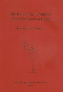 portada the role of the chantress (sm'yt) in ancient egypt (in English)