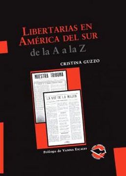 portada Libertarias en América del Sur : de la A a la Z
