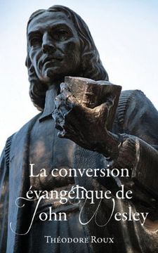 portada La Conversion Évangélique de John Wesley (en Francés)