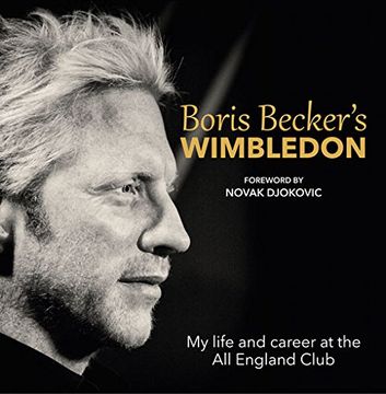 portada Boris Becker's Wimbledon: My Life and Career at the All England Club (in English)