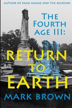 portada The Fourth Age III: Return to Earth (en Inglés)