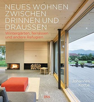 portada Neues Wohnen Zwischen Drinnen und Draußen: Wintergärten, Terrassen und Andere Refugien (en Alemán)