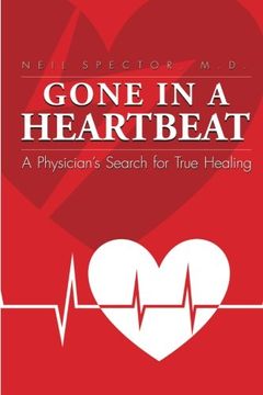portada Gone in a Heartbeat: A Physician's Search for True Healing (en Inglés)
