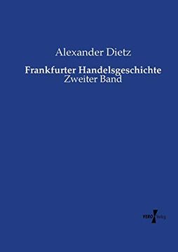 portada Frankfurter Handelsgeschichte: Zweiter Band (en Alemán)
