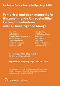 portada Aachener Bausachverständigentage 2018: Fehlerfrei und Doch Mangelhaft: Hinzunehmende Unregelmäßigkeiten, Hinnehmbare Oder zu Beseitigende Mängel (en Alemán)
