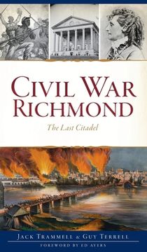 portada Civil War Richmond: The Last Citadel (en Inglés)