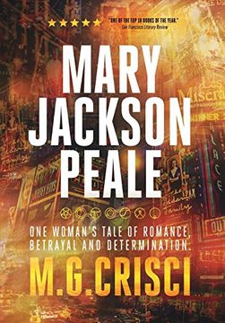 portada Mary Jackson Peale: One Woman'S Tale of Romance, Betrayal and Determination (en Inglés)