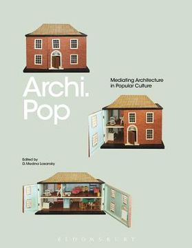 portada Archi.Pop: Mediating Architecture in Popular Culture (en Inglés)