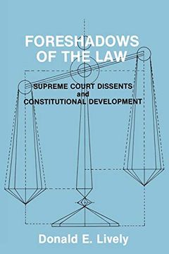 portada Foreshadows of the Law: Supreme Court Dissents and Constitutional Development 