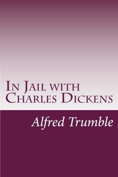 portada In Jail With Charles Dickens (en Inglés)