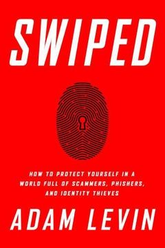 portada Swiped: How to Protect Yourself in a World Full of Scammers, Phishers, and Identity Thieves (in English)