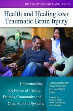 portada health and healing after traumatic brain injury: understanding the power of family, friends, community, and other support systems