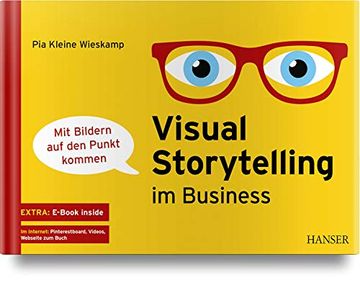 portada Visual Storytelling im Business: - mit Bildern auf den Punkt Kommen (en Alemán)