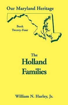 portada our maryland heritage, book 24: the holland families (en Inglés)