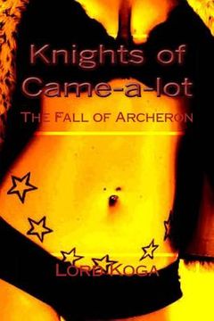 portada Knights of Came-a-lot: The Fall of Acheron (en Inglés)
