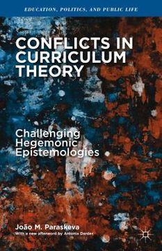 portada Conflicts in Curriculum Theory: Challenging Hegemonic Epistemologies