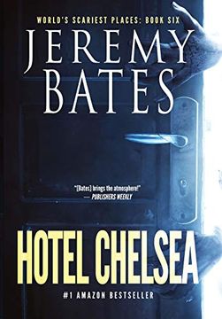 portada Hotel Chelsea (6) (World'S Scariest Places) (en Inglés)