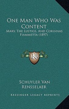 portada one man who was content: mary, the lustigs, and corinnas fiammetta (1897) (in English)