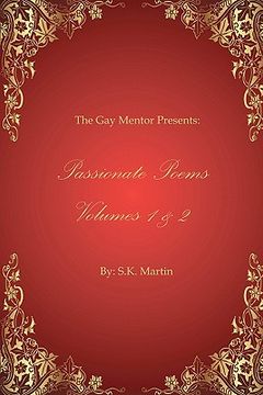 portada the gay mentor presents: passionate poems volumes 1 & 2 (en Inglés)