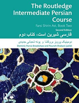 portada The Routledge Intermediate Persian Course: Farsi Shirin Ast, Book two (en Inglés)