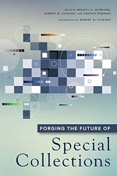 portada Forging the Future of Special Collections
