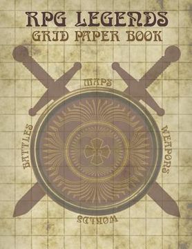 portada RPG Legends Grid Paper Book: Large Role Playing Graph Paper Book, Ideal for Creating Fantasy Maps, Worlds and Much More (en Inglés)