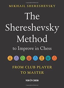 portada The Shereshevsky Method to Improve in Chess: From Club Player to Master (en Inglés)