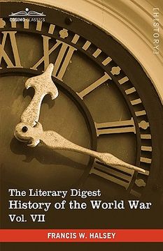 portada the literary digest history of the world war, vol. vii (in ten volumes, illustrated): compiled from original and contemporary sources: american, briti (in English)