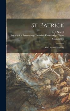 portada St. Patrick [microform]: His Life and Teaching