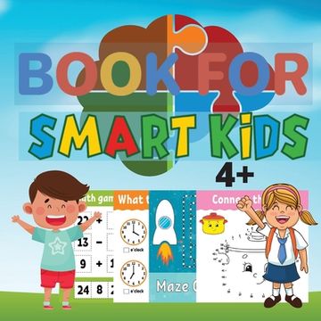 portada Book for Smart Kids 4+: Amazing Games for Smart Kids Ages 4-8 (in English)