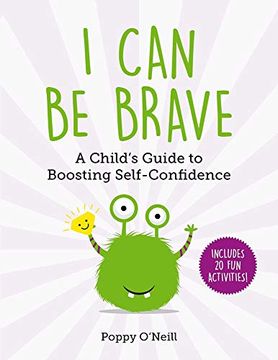portada I can be Brave: A Child's Guide to Boosting Self-Confidence (4) (Child's Guide to Social and Emotional Learning) (en Inglés)