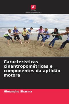 portada Caracterã Â­Sticas Cinantropomã Â©Tricas e Componentes da Aptidã â£o Motora