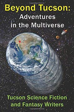portada Beyond Tucson: Adventures in the Multiverse (Volume 1) (in English)
