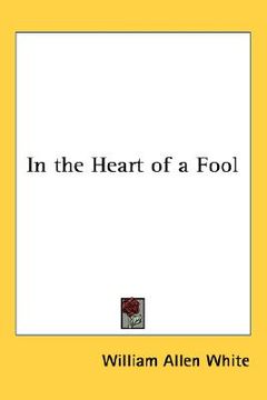 portada in the heart of a fool (en Inglés)
