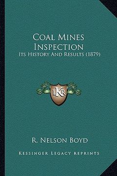 portada coal mines inspection: its history and results (1879) (en Inglés)