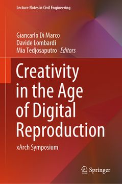 portada Creativity in the Age of Digital Reproduction: Xarch Symposium (in English)