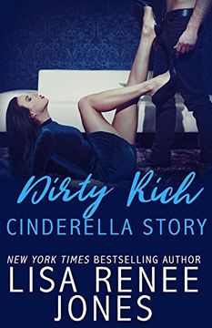 portada Dirty Rich Cinderella Story (Lori & Cole) (Volume 1) (en Inglés)