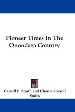 portada pioneer times in the onondaga country (en Inglés)
