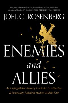 portada Enemies and Allies: An Unforgettable Journey Inside the Fast-Moving & Immensely Turbulent Modern Middle East (en Inglés)