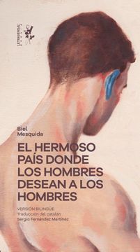 portada El Hermoso Pais Donde los Hombres Desean a los Hombres (in Spanish)