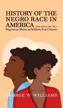 portada History of the Negro Race in America Vol 1 Hardcover (en Inglés)