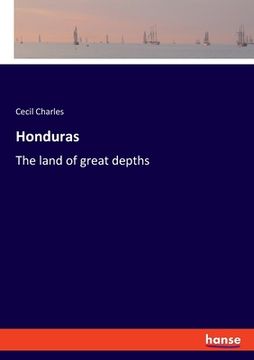 portada Honduras: The land of great depths (en Inglés)