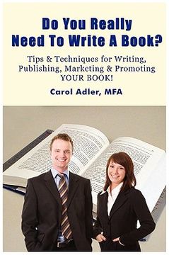 portada do you really need to write a book? tips & techniques for writing, publishing, marketing & promoting your book! (in English)